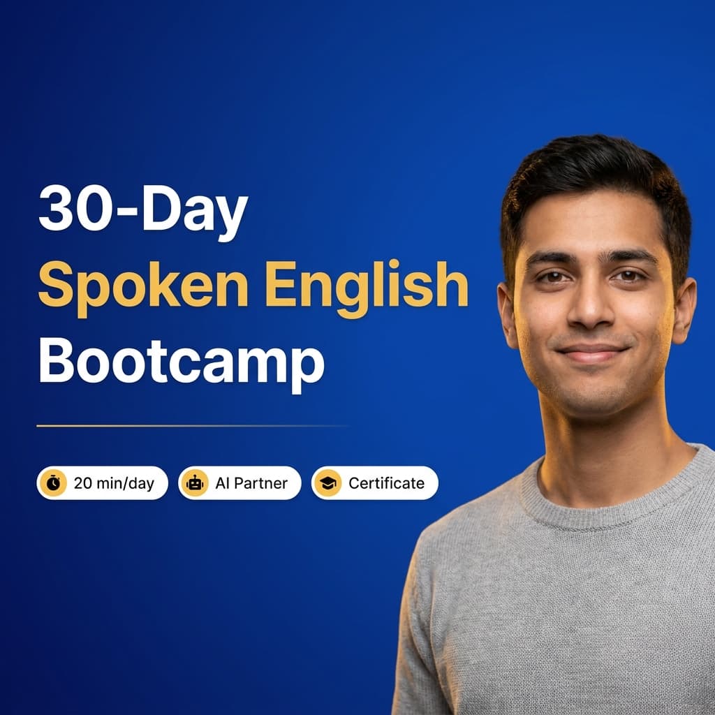 The 30-Day Spoken English Bootcamp — 20 minutes a day, an AI practice partner, and a certificate of completion